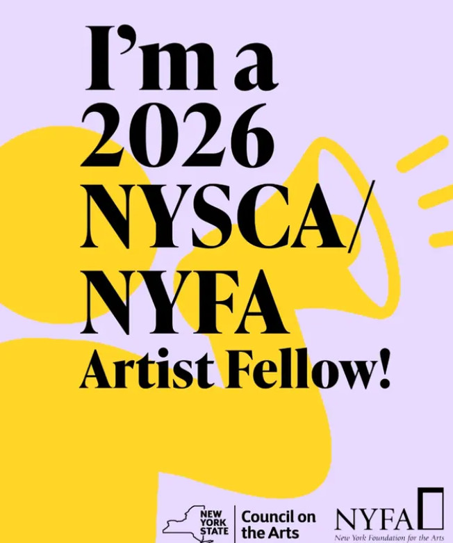I'ma 2026 NYSCA NYFA Artist Fellow!