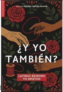 Y Yo Tambien - Latinas Respond to #METOO
