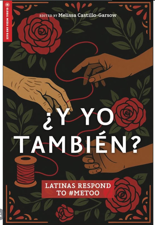 Y Yo Tambien - Latinas Respond to #METOO